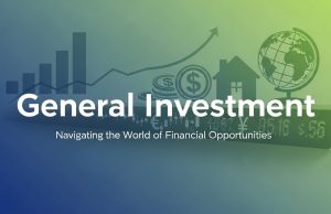 Smart Strategies for General Investment Success General Investment