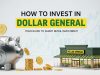 How to Invest in Dollar General: A Beginner’s Guide How to Invest in Dollar General