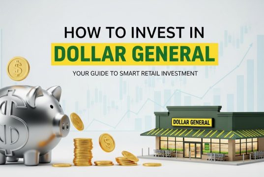 How to Invest in Dollar General: A Beginner’s Guide How to Invest in Dollar General
