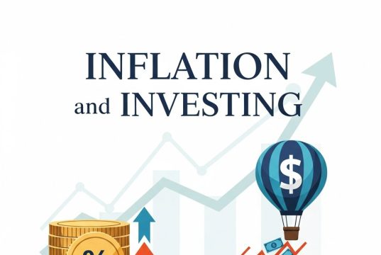 Inflation and Investing: How Rising Prices Affect Your Money Inflation and Investing